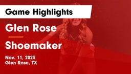 Glen Rose  vs Shoemaker  Game Highlights - Nov. 11, 2023