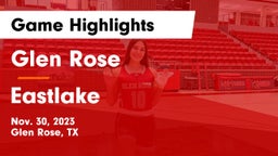 Glen Rose  vs Eastlake  Game Highlights - Nov. 30, 2023