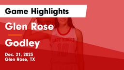 Glen Rose  vs Godley  Game Highlights - Dec. 21, 2023