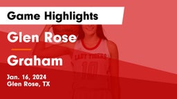 Glen Rose  vs Graham  Game Highlights - Jan. 16, 2024