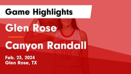 Glen Rose  vs Canyon Randall Game Highlights - Feb. 23, 2024