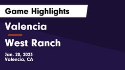 Valencia  vs West Ranch  Game Highlights - Jan. 20, 2023