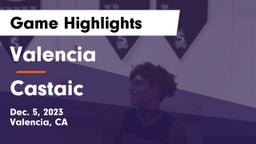 Valencia  vs Castaic Game Highlights - Dec. 5, 2023