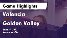 Valencia  vs Golden Valley Game Highlights - Sept. 6, 2022