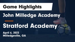 John Milledge Academy  vs Stratford Academy  Game Highlights - April 6, 2023