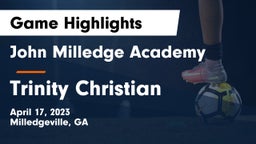 John Milledge Academy  vs Trinity Christian Game Highlights - April 17, 2023