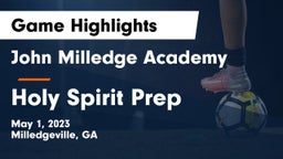 John Milledge Academy  vs Holy Spirit Prep  Game Highlights - May 1, 2023
