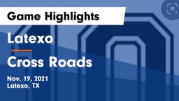 Latexo  vs Cross Roads  Game Highlights - Nov. 19, 2021