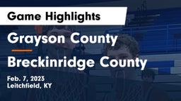 Grayson County  vs Breckinridge County  Game Highlights - Feb. 7, 2023