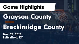 Grayson County  vs Breckinridge County  Game Highlights - Nov. 28, 2023