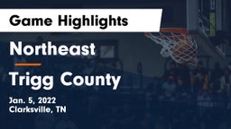 Northeast  vs Trigg County  Game Highlights - Jan. 5, 2022