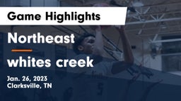 Northeast  vs whites creek Game Highlights - Jan. 26, 2023