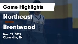 Northeast  vs Brentwood  Game Highlights - Nov. 25, 2023