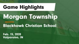 Morgan Township  vs Blackhawk Christian School Game Highlights - Feb. 15, 2020
