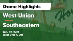 West Union  vs Southeastern  Game Highlights - Jan. 12, 2024