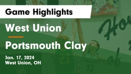 West Union  vs Portsmouth Clay Game Highlights - Jan. 17, 2024