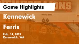 Kennewick  vs Ferris  Game Highlights - Feb. 14, 2023
