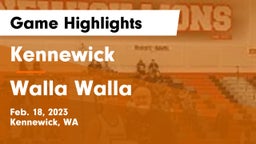 Kennewick  vs Walla Walla  Game Highlights - Feb. 18, 2023