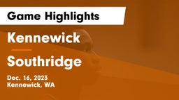 Kennewick  vs Southridge  Game Highlights - Dec. 16, 2023