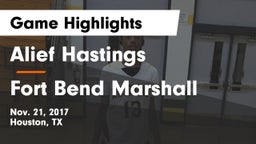 Alief Hastings  vs Fort Bend Marshall  Game Highlights - Nov. 21, 2017