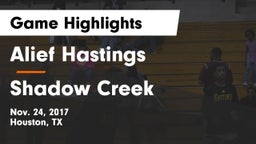 Alief Hastings  vs Shadow Creek Game Highlights - Nov. 24, 2017