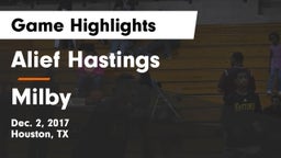 Alief Hastings  vs Milby  Game Highlights - Dec. 2, 2017