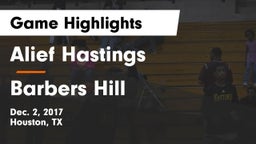 Alief Hastings  vs Barbers Hill  Game Highlights - Dec. 2, 2017
