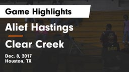 Alief Hastings  vs Clear Creek  Game Highlights - Dec. 8, 2017