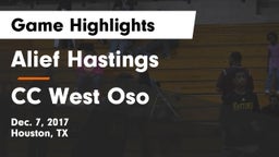 Alief Hastings  vs CC West Oso Game Highlights - Dec. 7, 2017