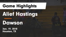 Alief Hastings  vs Dawson  Game Highlights - Jan. 19, 2018