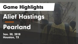 Alief Hastings  vs Pearland  Game Highlights - Jan. 30, 2018