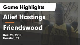 Alief Hastings  vs Friendswood  Game Highlights - Dec. 28, 2018
