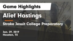 Alief Hastings  vs Strake Jesuit College Preparatory Game Highlights - Jan. 29, 2019
