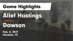 Alief Hastings  vs Dawson  Game Highlights - Feb. 8, 2019