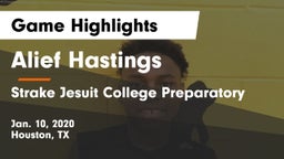 Alief Hastings  vs Strake Jesuit College Preparatory Game Highlights - Jan. 10, 2020