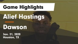 Alief Hastings  vs Dawson  Game Highlights - Jan. 21, 2020