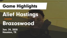 Alief Hastings  vs Brazoswood  Game Highlights - Jan. 24, 2020