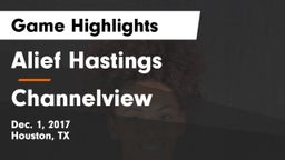 Alief Hastings  vs Channelview  Game Highlights - Dec. 1, 2017