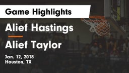 Alief Hastings  vs Alief Taylor  Game Highlights - Jan. 12, 2018