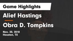 Alief Hastings  vs Obra D. Tompkins  Game Highlights - Nov. 30, 2018