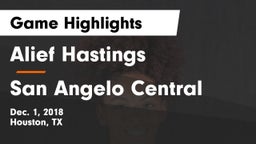 Alief Hastings  vs San Angelo Central  Game Highlights - Dec. 1, 2018