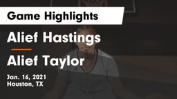 Alief Hastings  vs Alief Taylor  Game Highlights - Jan. 16, 2021