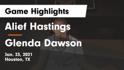 Alief Hastings  vs Glenda Dawson  Game Highlights - Jan. 23, 2021