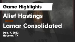 Alief Hastings  vs Lamar Consolidated  Game Highlights - Dec. 9, 2022