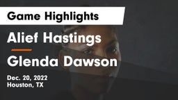 Alief Hastings  vs Glenda Dawson  Game Highlights - Dec. 20, 2022