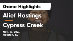 Alief Hastings  vs Cypress Creek  Game Highlights - Nov. 18, 2023