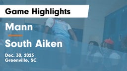 Mann  vs South Aiken  Game Highlights - Dec. 30, 2023
