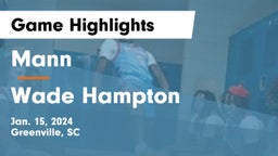 Mann  vs Wade Hampton  Game Highlights - Jan. 15, 2024