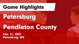 Petersburg  vs Pendleton County  Game Highlights - Feb. 21, 2022