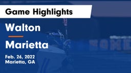 Walton  vs Marietta  Game Highlights - Feb. 26, 2022